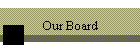 Our Board